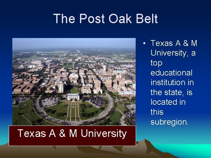 The Post Oak Belt • Texas A & M University, a top educational institution