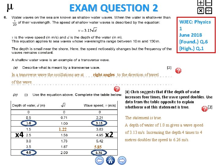 EXAM QUESTION 2 WJEC: Physics 1 June 2018 (Found. ) Q. 6 (High. )
