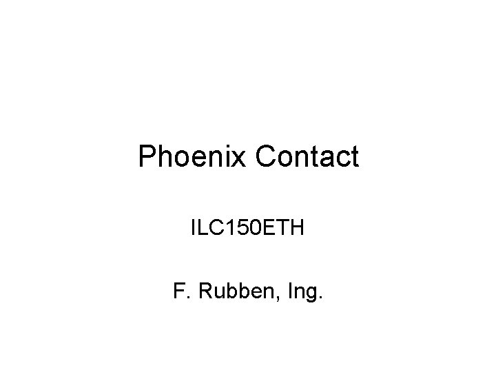 Phoenix Contact ILC 150 ETH F. Rubben, Ing. 