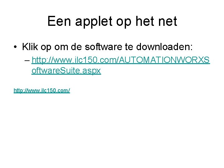 Een applet op het net • Klik op om de software te downloaden: –