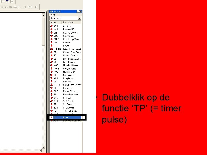  • Dubbelklik op de functie ‘TP’ (= timer pulse) 