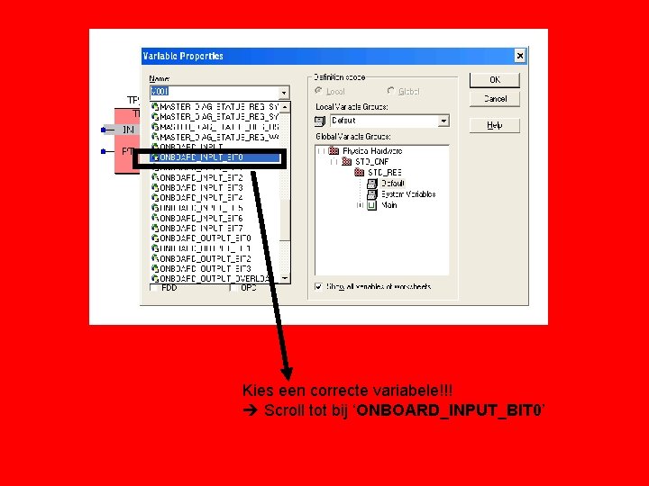 Kies een correcte variabele!!! Scroll tot bij ‘ONBOARD_INPUT_BIT 0’ 