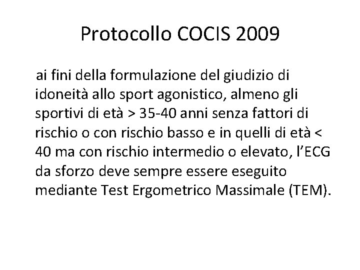 Protocollo COCIS 2009 ai fini della formulazione del giudizio di idoneità allo sport agonistico,