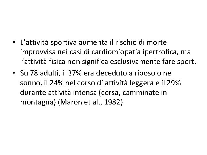  • L’attività sportiva aumenta il rischio di morte improvvisa nei casi di cardiomiopatia