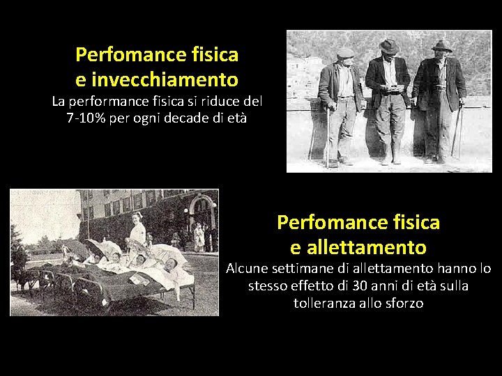 Perfomance fisica e invecchiamento La performance fisica si riduce del 7 -10% per ogni