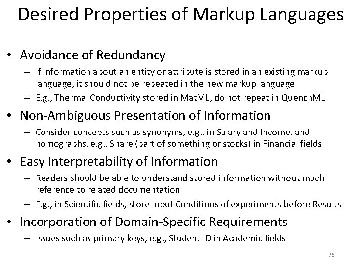 Desired Properties of Markup Languages • Avoidance of Redundancy – If information about an