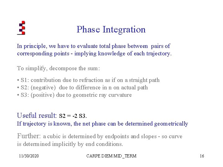Phase Integration In principle, we have to evaluate total phase between pairs of corresponding