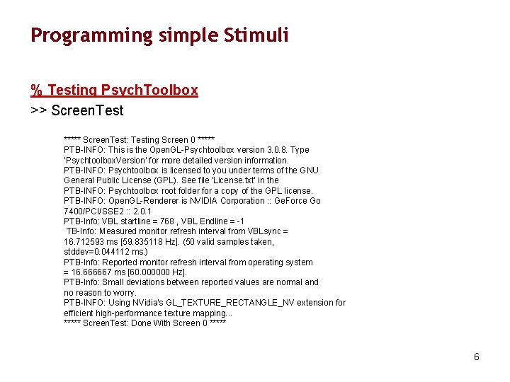 Programming simple Stimuli % Testing Psych. Toolbox >> Screen. Test ***** Screen. Test: Testing