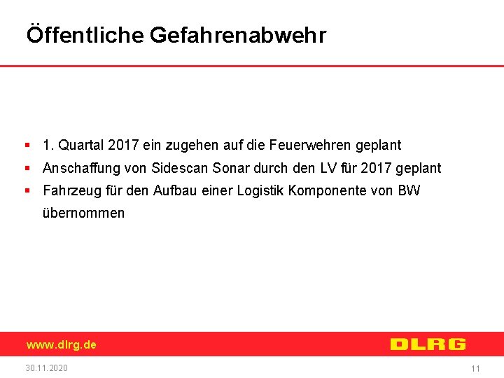 Öffentliche Gefahrenabwehr § 1. Quartal 2017 ein zugehen auf die Feuerwehren geplant § Anschaffung