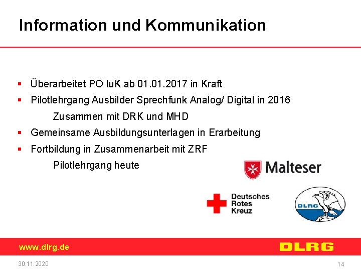 Information und Kommunikation § Überarbeitet PO Iu. K ab 01. 2017 in Kraft §