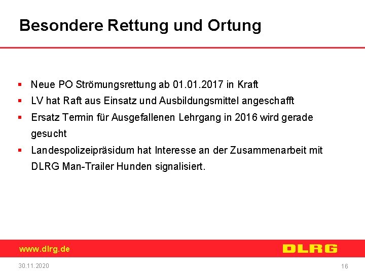 Besondere Rettung und Ortung § Neue PO Strömungsrettung ab 01. 2017 in Kraft §