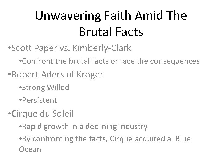 Unwavering Faith Amid The Brutal Facts • Scott Paper vs. Kimberly-Clark • Confront the