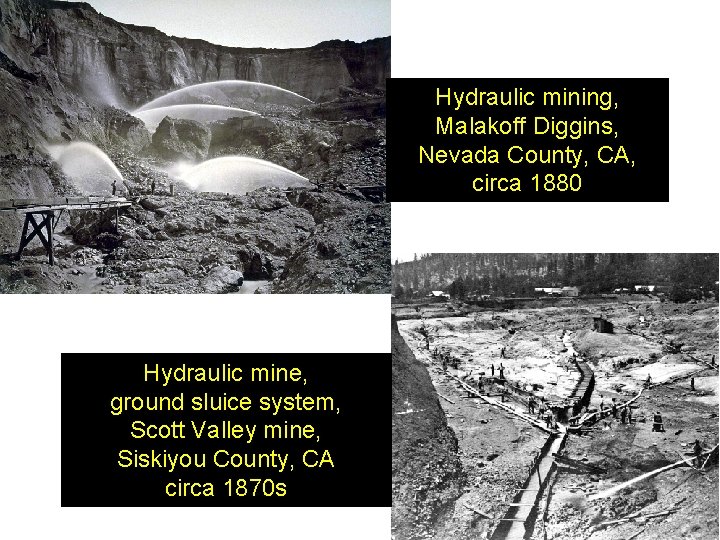Hydraulic mining, Malakoff Diggins, Nevada County, CA, circa 1880 Hydraulic mine, ground sluice system,