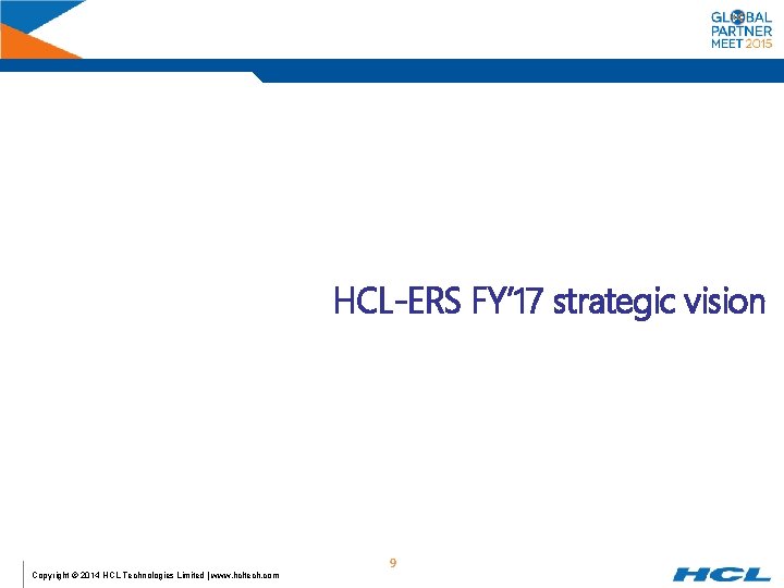 HCL-ERS FY’ 17 strategic vision Copyright © 2014 HCL Technologies Limited | www. hcltech.