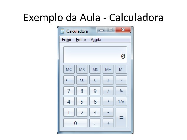 Exemplo da Aula - Calculadora 