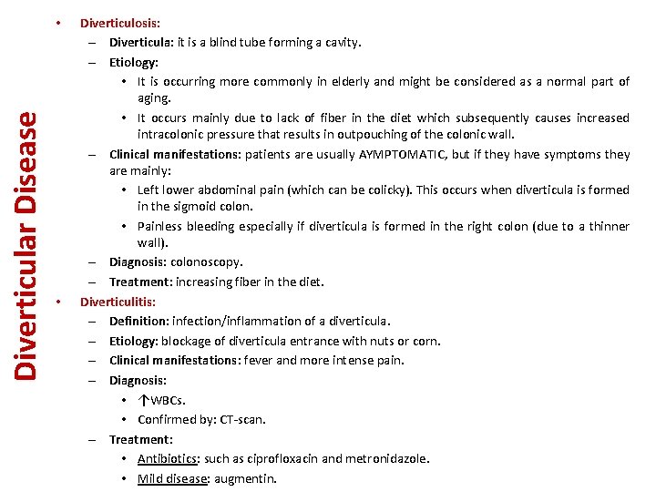 Diverticular Disease • • Diverticulosis: – Diverticula: it is a blind tube forming a