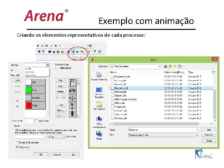 Exemplo com animação Criando os elementos representativos de cada processo: 