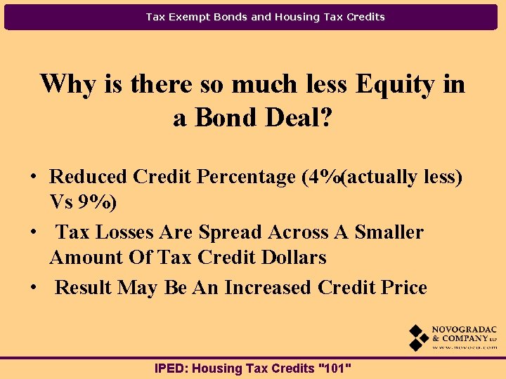 Tax Exempt Bonds and Housing Tax Credits Why is there so much less Equity