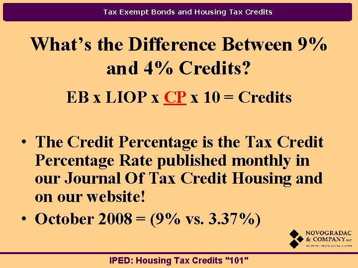 Tax Exempt Bonds and Housing Tax Credits What’s the Difference Between 9% and 4%