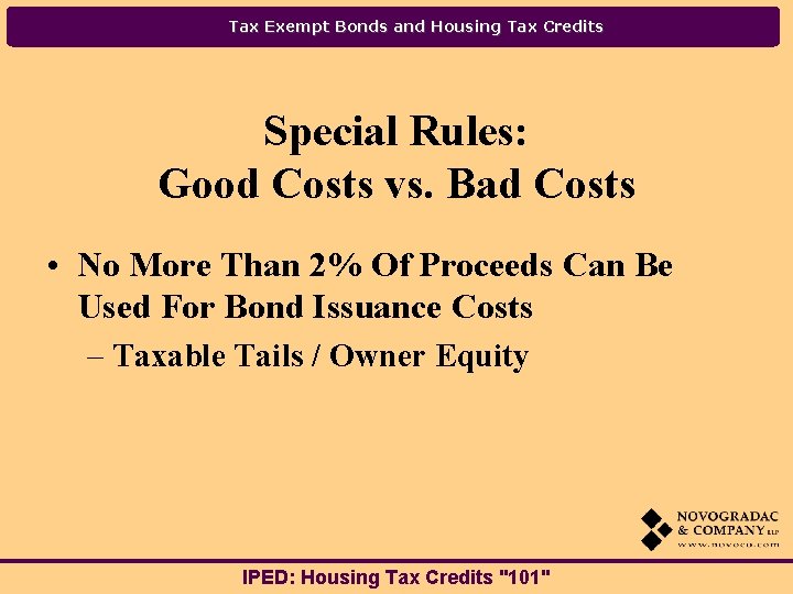 Tax Exempt Bonds and Housing Tax Credits Special Rules: Good Costs vs. Bad Costs