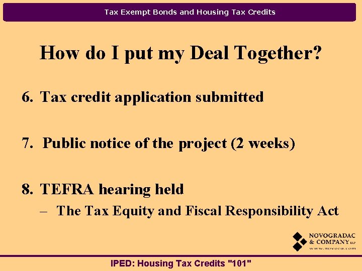 Tax Exempt Bonds and Housing Tax Credits How do I put my Deal Together?