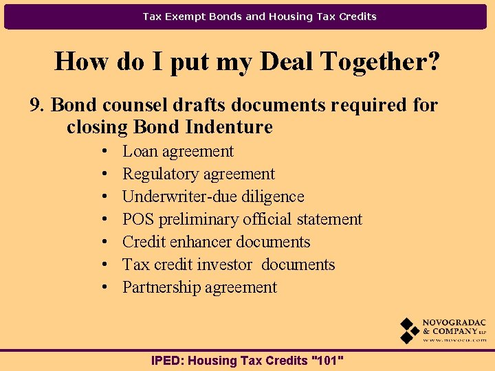 Tax Exempt Bonds and Housing Tax Credits How do I put my Deal Together?