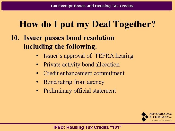 Tax Exempt Bonds and Housing Tax Credits How do I put my Deal Together?