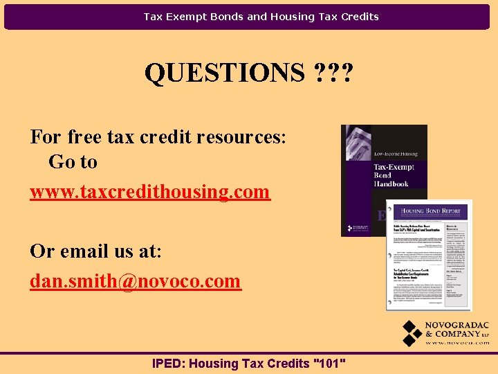 Tax Exempt Bonds and Housing Tax Credits QUESTIONS ? ? ? For free tax
