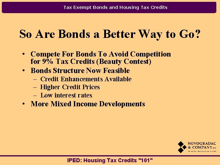 Tax Exempt Bonds and Housing Tax Credits So Are Bonds a Better Way to