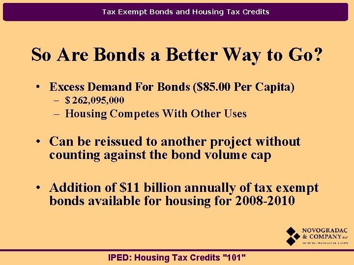 Tax Exempt Bonds and Housing Tax Credits So Are Bonds a Better Way to