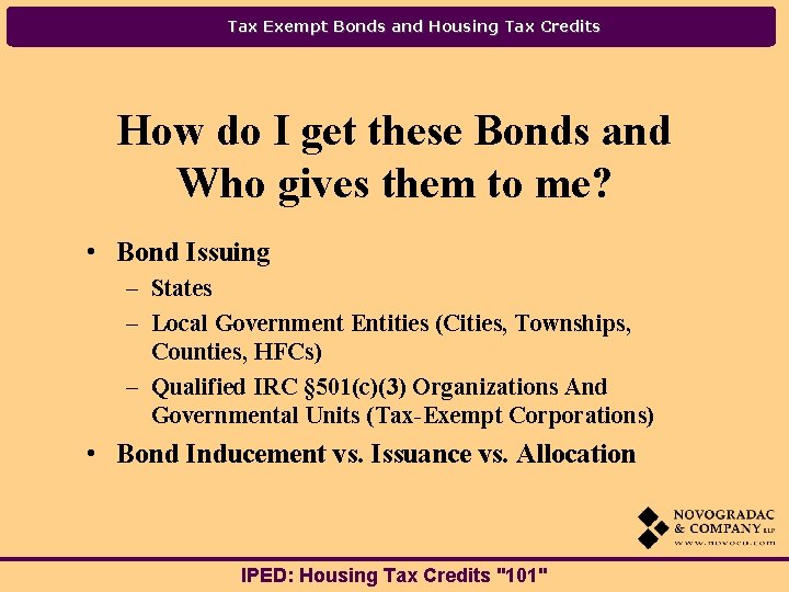 Tax Exempt Bonds and Housing Tax Credits How do I get these Bonds and