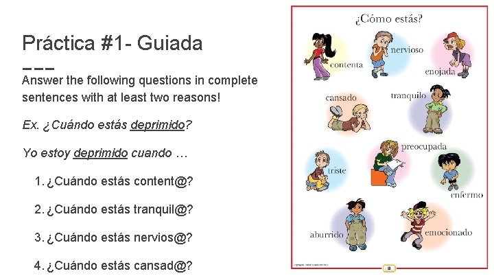 Práctica #1 - Guiada Answer the following questions in complete sentences with at least
