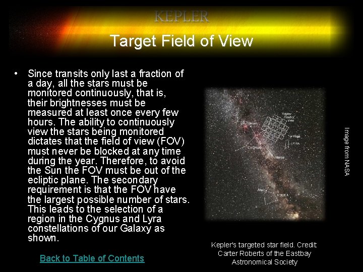 KEPLER Target Field of View Back to Table of Contents Image from NASA •
