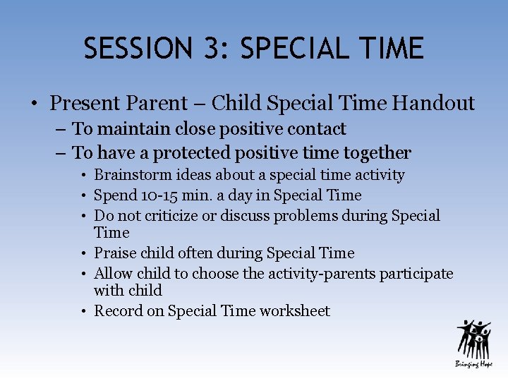 SESSION 3: SPECIAL TIME • Present Parent – Child Special Time Handout – To