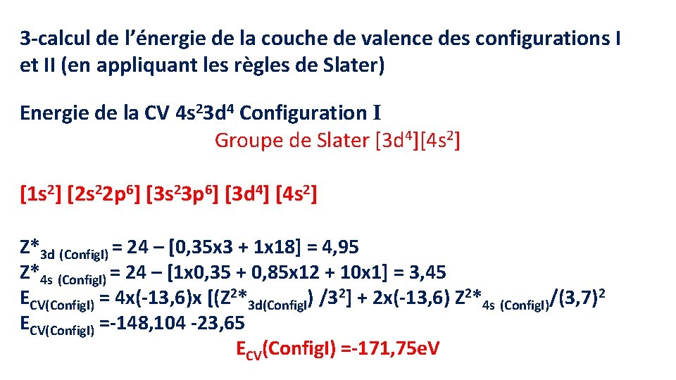 3 -calcul de l’énergie de la couche de valence des configurations I et II