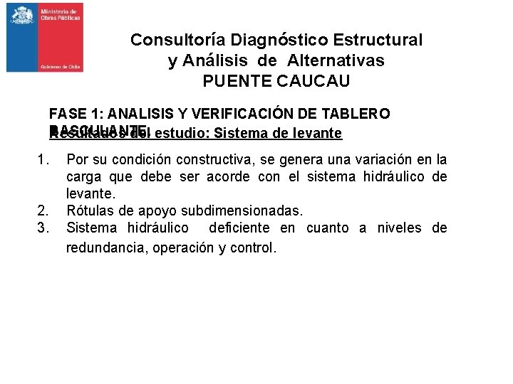 Consultoría Diagnóstico Estructural y Análisis de Alternativas PUENTE CAUCAU FASE 1: ANALISIS Y VERIFICACIÓN