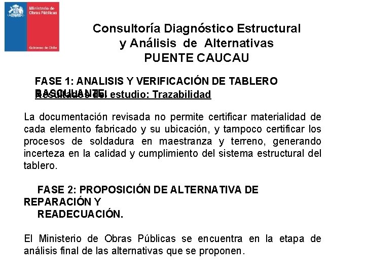 Consultoría Diagnóstico Estructural y Análisis de Alternativas PUENTE CAUCAU FASE 1: ANALISIS Y VERIFICACIÓN