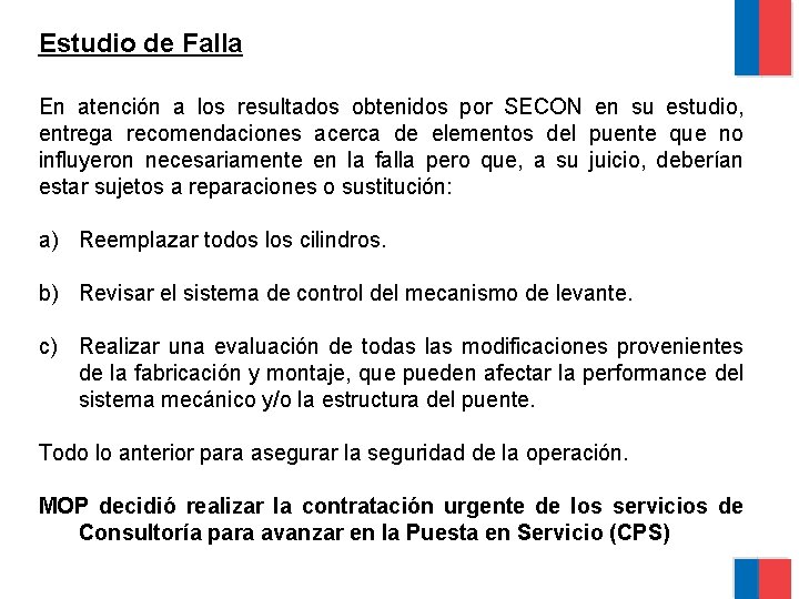 Estudio de Falla En atención a los resultados obtenidos por SECON en su estudio,