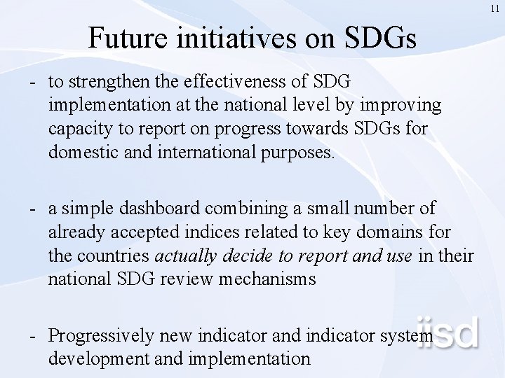 11 Future initiatives on SDGs - to strengthen the effectiveness of SDG implementation at