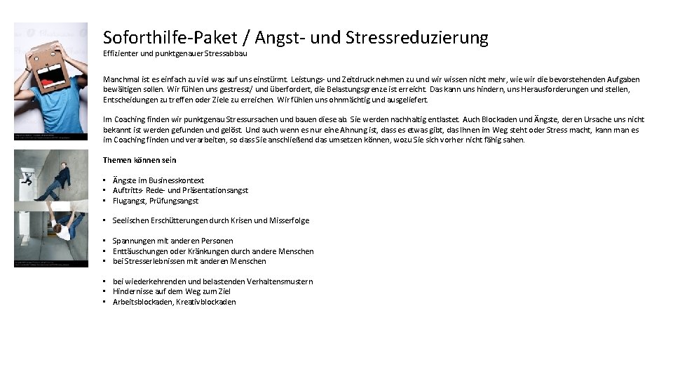 Soforthilfe-Paket / Angst- und Stressreduzierung Effizienter und punktgenauer Stressabbau Manchmal ist es einfach zu