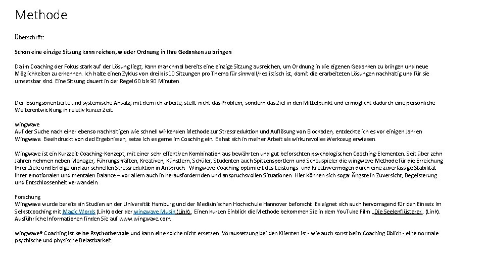 Methode Überschrift: Schon eine einzige Sitzung kann reichen, wieder Ordnung in Ihre Gedanken zu