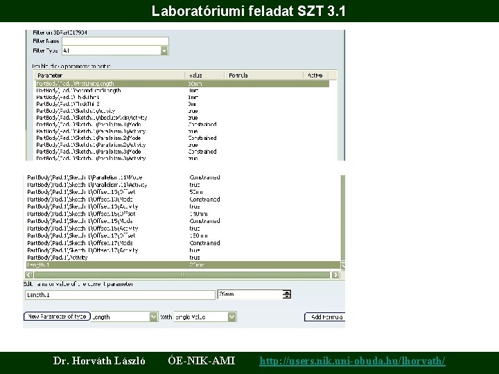 Laboratóriumi feladat SZT 3. 1 Dr. Horváth László ÓE-NIK-AMI http: //users. nik. uni-obuda. hu/lhorvath/