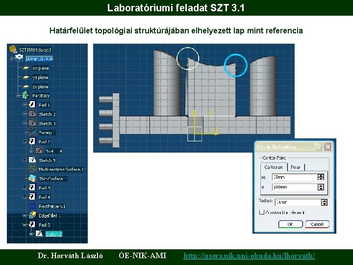 Laboratóriumi feladat SZT 3. 1 Határfelület topológiai struktúrájában elhelyezett lap mint referencia Dr. Horváth