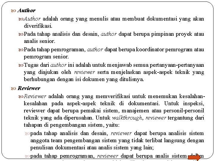  Author adalah orang yang menulis atau membuat dokumentasi yang akan diverifikasi. Pada tahap