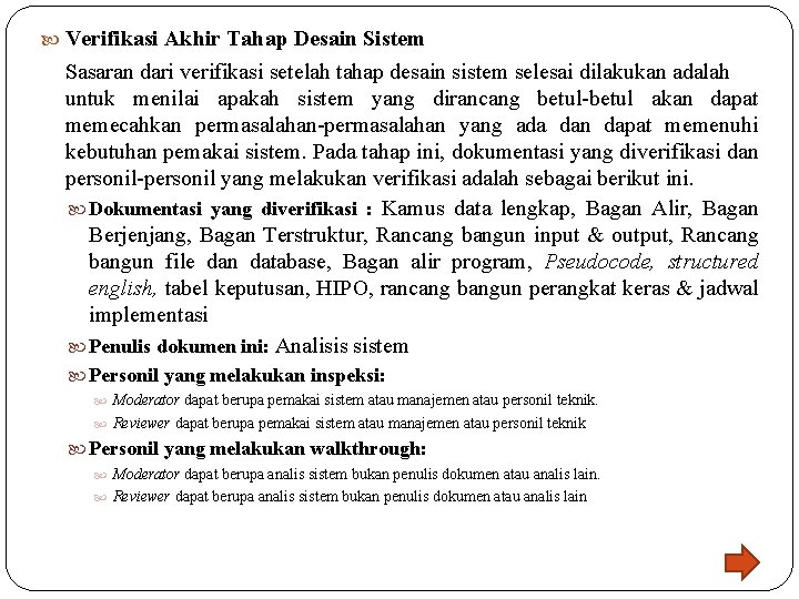 Verifikasi Akhir Tahap Desain Sistem Sasaran dari verifikasi setelah tahap desain sistem selesai Verifikasi Akhir Tahap Desain Sistem Sasaran dari verifikasi setelah tahap desain sistem selesai