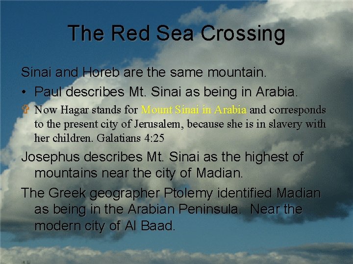 The Red Sea Crossing Sinai and Horeb are the same mountain. • Paul describes