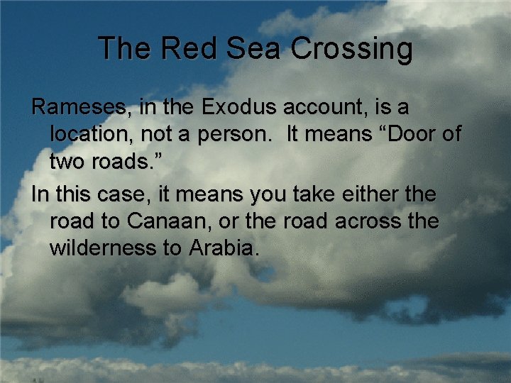 The Red Sea Crossing Rameses, in the Exodus account, is a location, not a