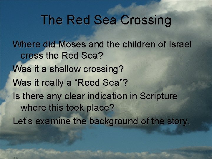 The Red Sea Crossing Where did Moses and the children of Israel cross the