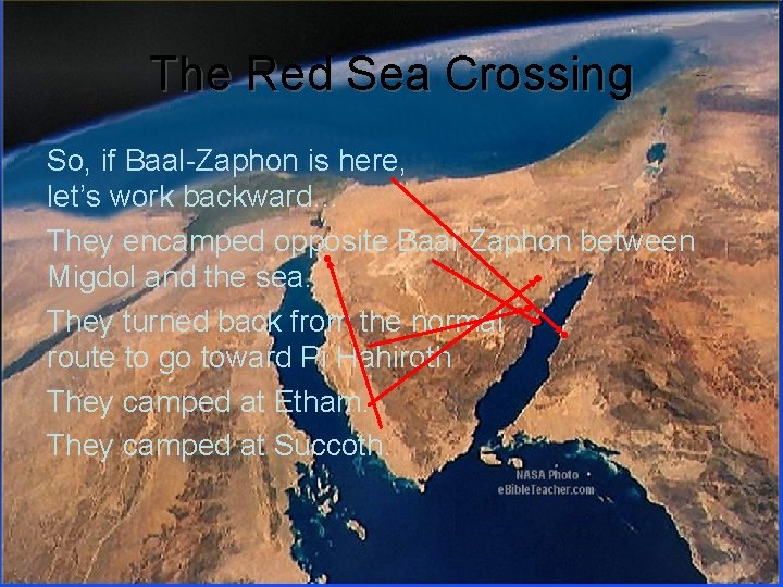 The Red Sea Crossing So, if Baal-Zaphon is here, let’s work backward… They encamped