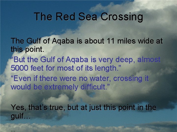 The Red Sea Crossing The Gulf of Aqaba is about 11 miles wide at